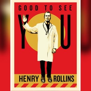 Henry Rollins - Good to See You Tour